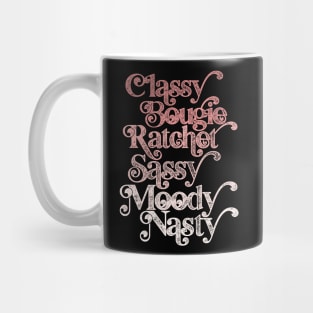 Classy Bougie Ratchet Sassy Moody Nasty Mug
